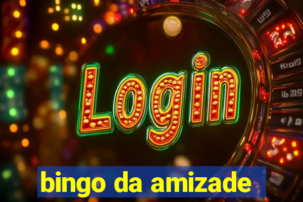 bingo da amizade